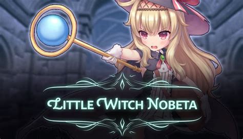 Petite Witch Nobeta: A Worthy Addition to Your Gaming Library
